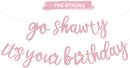 BEISHIDA Dark Pink Pre-Strung Go Shawty It's Your Birthday Banner Decor — 1