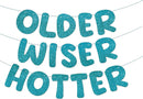 Fulmoon Older Wiser Hotter Banner Birthday sign, Teal — 1